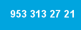 953 313 27 21